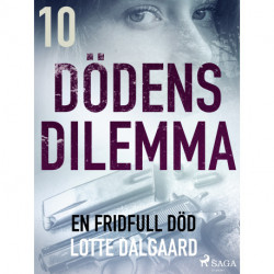 Dödens dilemma 10 - En fridfull död