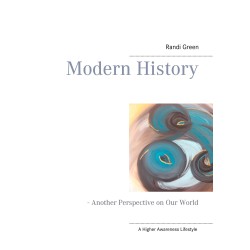 Modern History: - Another Perspective on Our World
