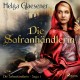 Die Safranhändlerin (Die Safranhändlerin-Saga 1)