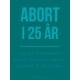 Abort i 25 år