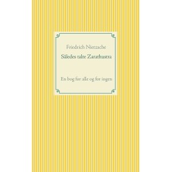Således talte Zarathustra: En bog for alle og for ingen