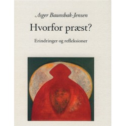 Hvorfor præst - Erindringer og refleksioner