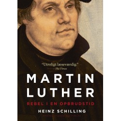 Martin Luther: Rebel i en opbrudstid