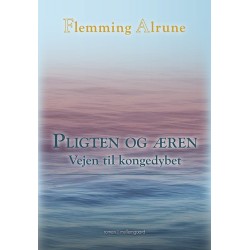 Pligten og æren - Vejen mod Kongedybet