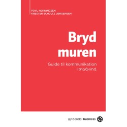 Bryd muren: Guide til kommunikation i modvind
