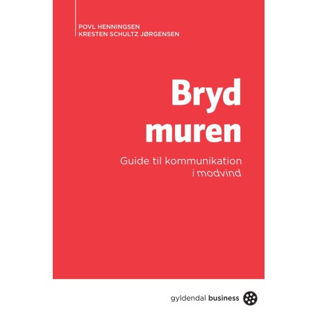 Bryd muren: Guide til kommunikation i modvind