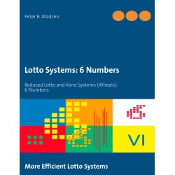 Lotto Systems: 6 Numbers: Reduced Lotto and Keno Systems (Wheels): 6 Numbers