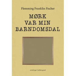 Mørk var min barndomsdal