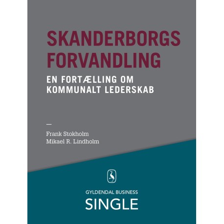 Skanderborgs forvandling - Den danske ledelseskanon, 8: En fortælling om kommunalt lederskab