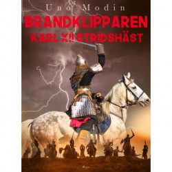 Brandklipparen, Karl den tolftes stridshäst : berättelse för ungdom