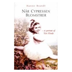 Når cypressen blomstrer - et portræt af Vivi Flindt