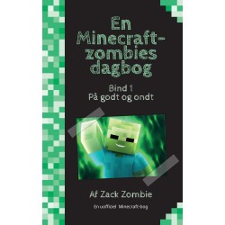 På godt og ondt: En Minecraft-zombies dagbog