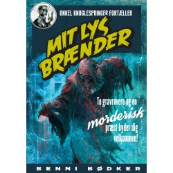 Onkel Knoglespringer 1: Mit lys brænder