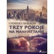 Trzy pokoje na Manhattanie