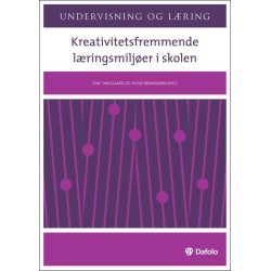 Kreativitetsfremmende læringsmiljøer i skolen