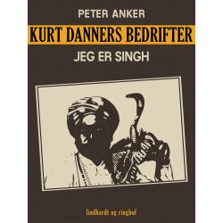 Kurt Danners bedrifter: Jeg er Singh
