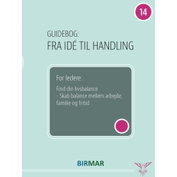 For ledere: Find din livsbalance: Skab balance mellem arbejde, familie og fritid