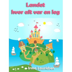 Landet, hvor alt var en leg