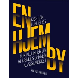 En hjemby: Fortællingen om at færdes gennem klassemørket