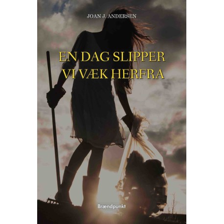 En dag slipper vi væk herfra