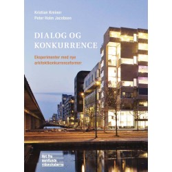 Dialog og konkurrence: Eksperimenter med nye arkitektkonkurrenceformer