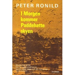 I morgen kommer paddehatteskyen: Og andre noveller