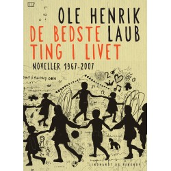 De bedste ting i livet: Noveller 1967-2007