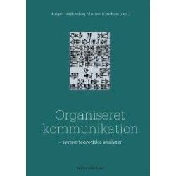 Organiseret kommunikation: systemteoretiske analyser