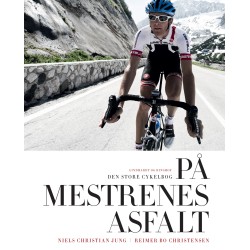 På mestrenes asfalt - Den store cykelbog