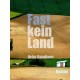 Fast kein Land