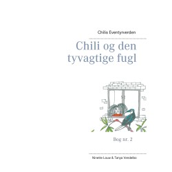 Chili og den tyvagtige fugl: Chilis Eventyrverden