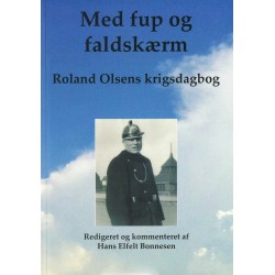 Med fup og faldskærm: Roland Olsens krigsdagbog
