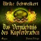 Das Vermächtnis des Kupferdrachen - Fantasy-Trilogie