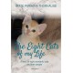 The Eight Cats of my Life: A story about eight wonderful cats and their people