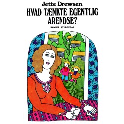 Hvad tænkte egentlig Arendse?