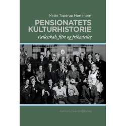 Pentionatets kulturhistorie: Fællesskab, flirt og frikadeller