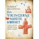 Da vikingerne mødte korset: Ansgar og missionen mod nord