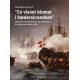 "En visnet blomst i hæderskrandsen": Historien om dessertører og mytterister fra slaget på Reden 1801