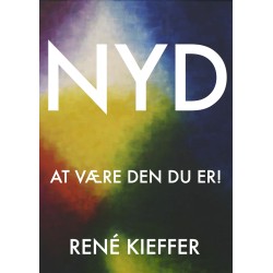 NYD AT VÆRE DEN DU ER!