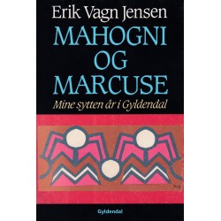 Mahogni og Marcuse: mine sytten år i Gyldendal