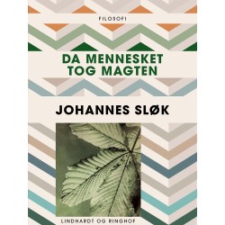 Da mennesket tog magten