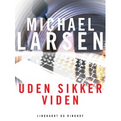 Uden sikker viden
