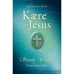 Kære Jesus: Søg Hans lys i dit liv.