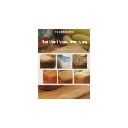 LÆKKERT BRØD HVER DAG - MED BAGEMASKINE