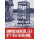 Bombemanden, der rystede Danmark