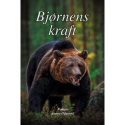 Bjørnens kraft: Tredje bind i romanserien ”De otte årstiders folk”