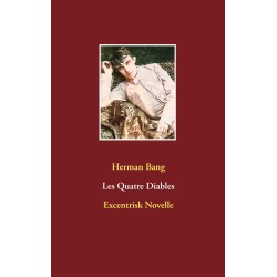 Les Quatre Diables: Excentrisk Novelle