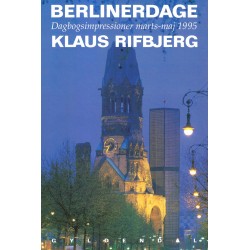 Berlinerdage: Dagbogsimpressioner marts-maj 1995
