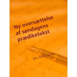 Ny oversættelse af søndagens prædiketekst: Første teksrække