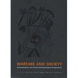 Warfare and Society: Archaeological and Social Anthropological Perspectives